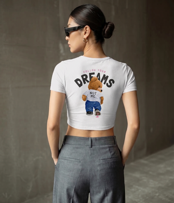Follow your dreams Not me Baby Tee