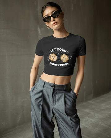 Let your Money$ Work Baby Tee